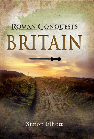 Cover image: Roman Conquests: Britain 9781526765680