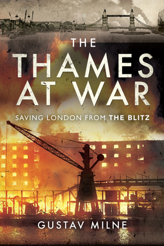 صورة الغلاف: The Thames at War 9781526764904