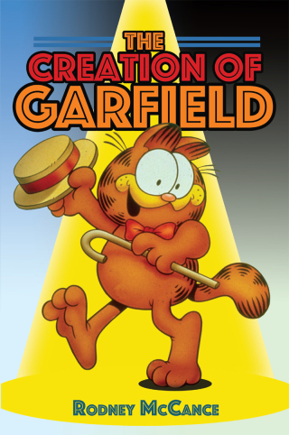 Cover image: The Creation of Garfield 9781526768346