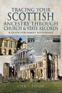 Omslagafbeelding: Tracing Your Scottish Ancestry through Church and State Records 9781526768421