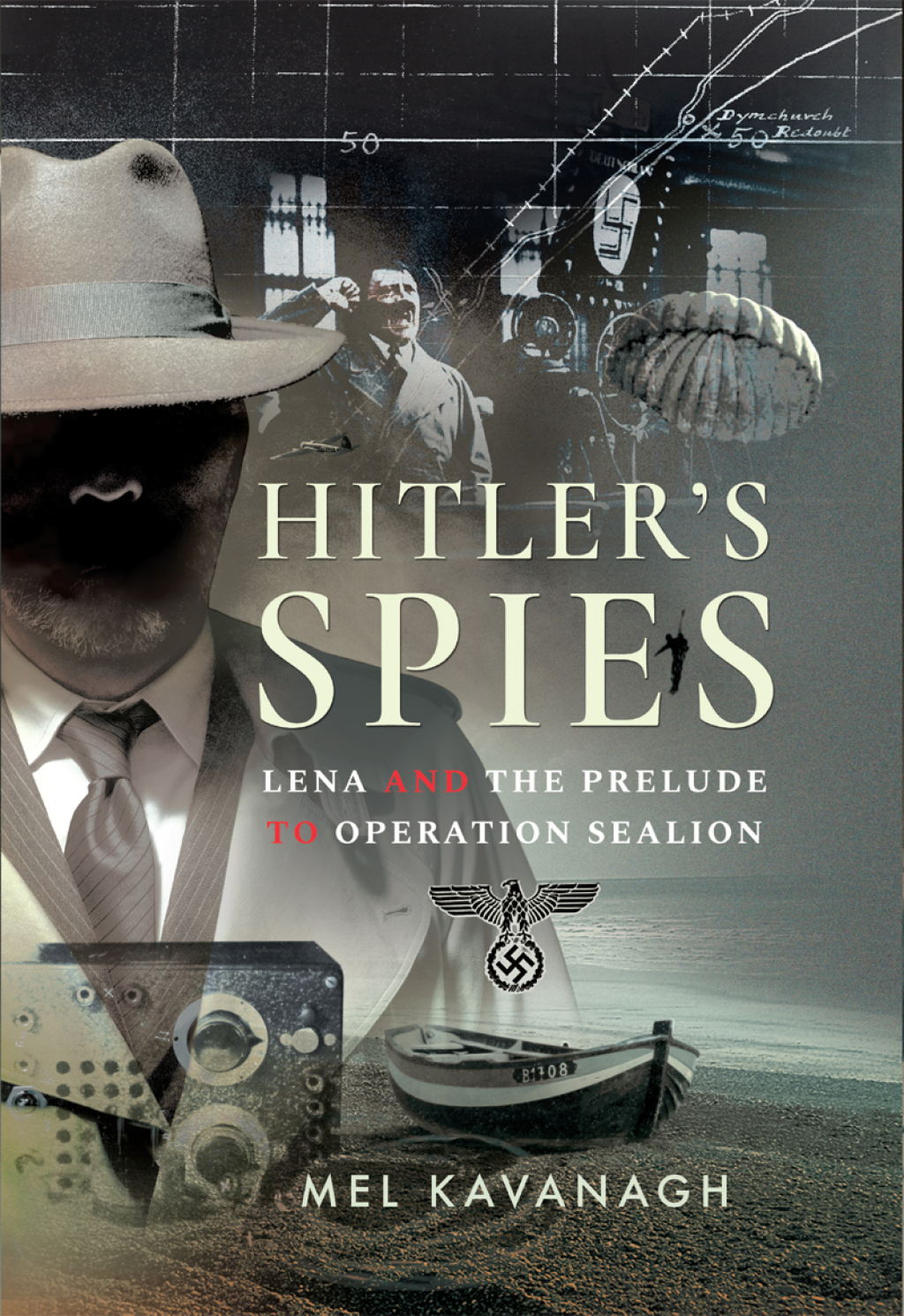 Hitler’s Spies Lena and the Prelude to Operation Sealion