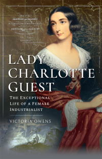 Cover image: Lady Charlotte Guest 9781526768810