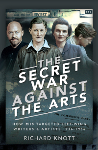 Omslagafbeelding: The Secret War Against the Arts 9781526770318