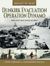 Imagen de portada: Dunkirk Evacuation, Operation Dynamo 9781526770356