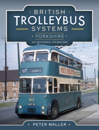 Cover image: British Trolleybus Systems—Yorkshire 9781526770615