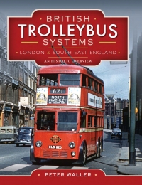 Imagen de portada: British Trolleybus Systems: London & South-East England 9781526770646