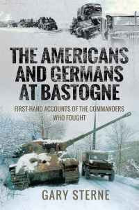 Immagine di copertina: The Americans and Germans at Bastogne 9781526770776