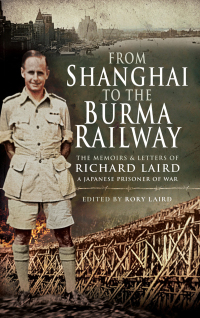 صورة الغلاف: From Shanghai to the Burma Railway 9781526771117