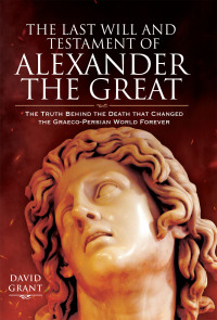 Immagine di copertina: The Last Will and Testament of Alexander the Great 9781526771261