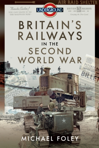 Imagen de portada: Britain's Railways in the Second World War 9781399003247
