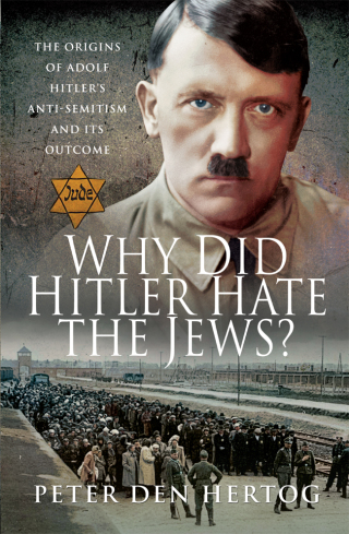 Cover image: Why Did Hitler Hate the Jews? 9781526772381
