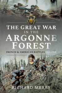 Cover image: The Great War in the Argonne Forest 9781526797810