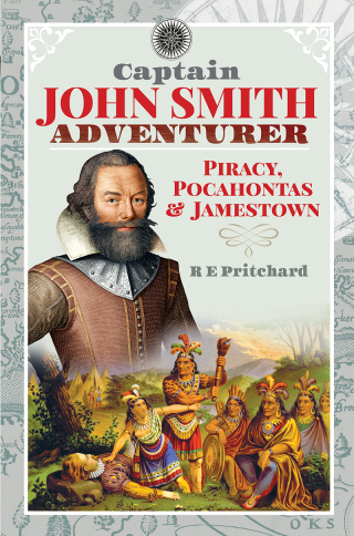 صورة الغلاف: Captain John Smith, Adventurer 9781399001533