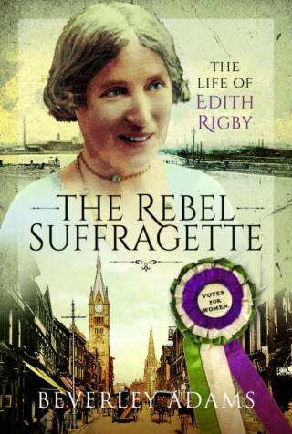 Cover image: The Rebel Suffragette 9781526773906