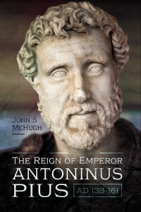 Cover image: The Reign of Emperor Antoninus Pius, AD 138–161 9781526773982