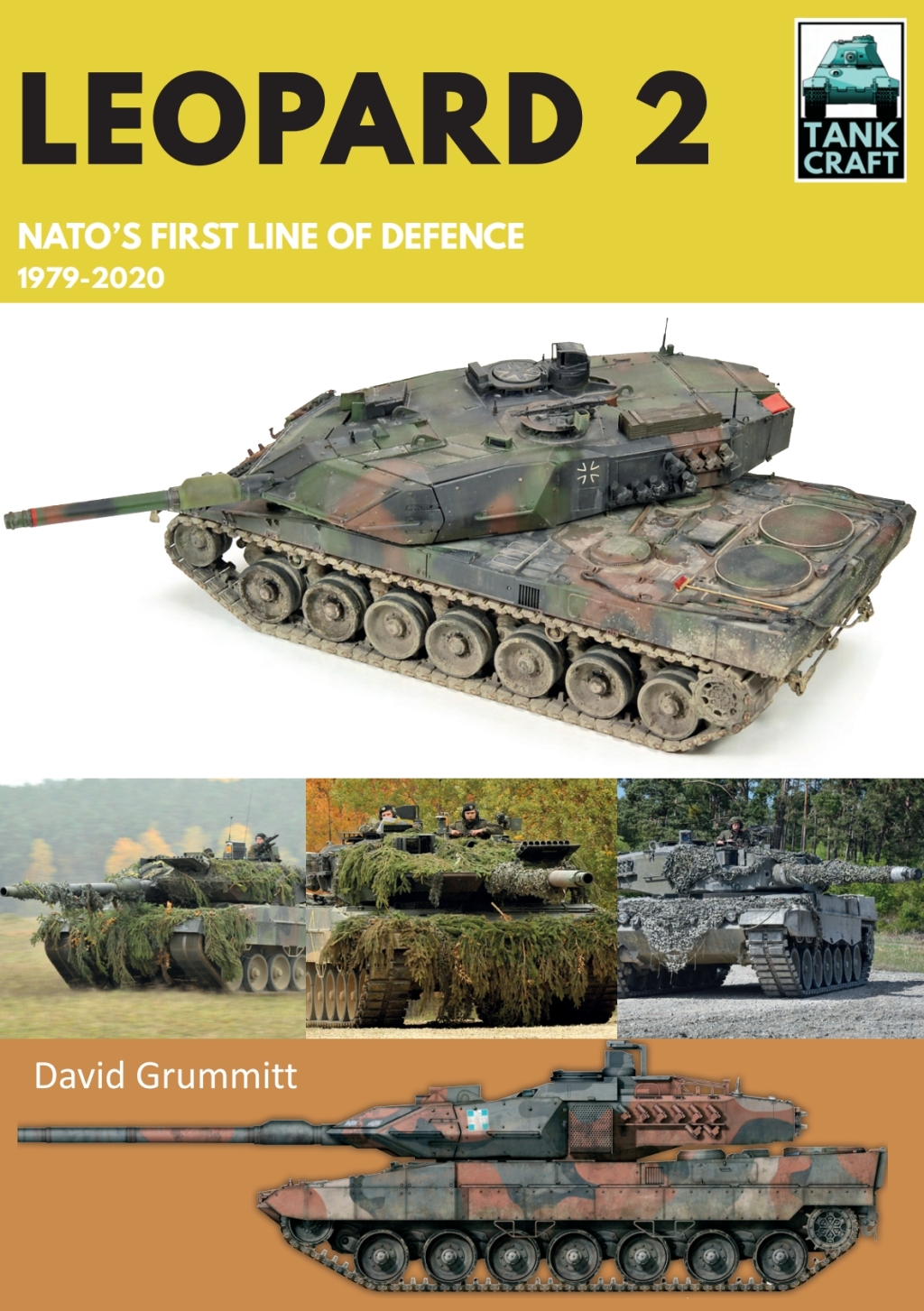 Leopard 2 NATO’s First Line of Defence, 1979–2020