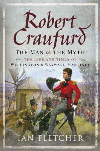 Cover image: Robert Craufurd: The Man & the Myth 9781526775191