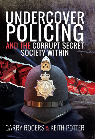 Immagine di copertina: Undercover Policing and the Corrupt Secret Society Within 9781526775399