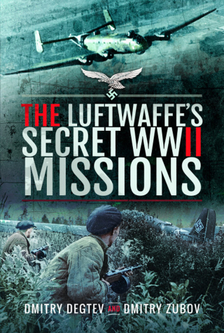 Cover image: The Luftwaffe's Secret WWII Missions 9781526798053