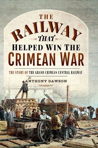 صورة الغلاف: The Railway that Helped Win the Crimean War 9781526775566