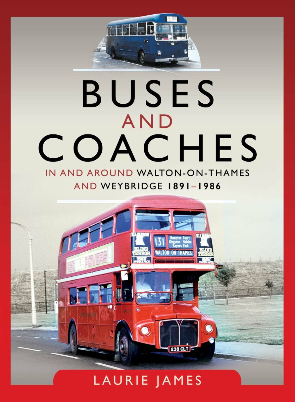 Buses and Coaches in and around WaltononThames and Weybridge  18911986 eBook Rental
