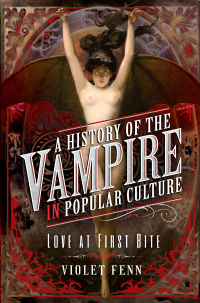 Cover image: A History of the Vampire in Popular Culture 9781526776624