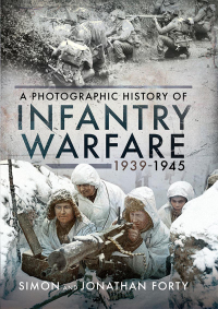 صورة الغلاف: Infantry Warfare, 1939–1945 9781526776822