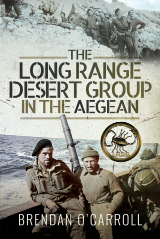Cover image: The Long Range Desert Group in the Aegean 9781399003681