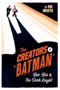 Cover image: The Creators of Batman 9781526777614