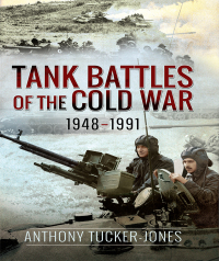Imagen de portada: Tank Battles of the Cold War, 1948–1991 9781526778017