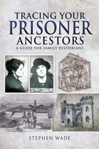 Imagen de portada: Tracing Your Prisoner Ancestors 9781526778529