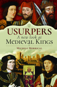 Imagen de portada: Usurpers, A New Look at Medieval Kings 9781526779502