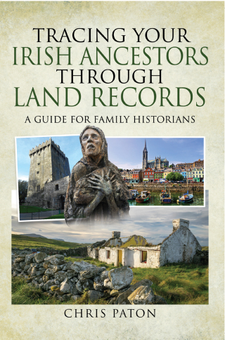 Omslagafbeelding: Tracing Your Irish Ancestors Through Land Records 9781526780218