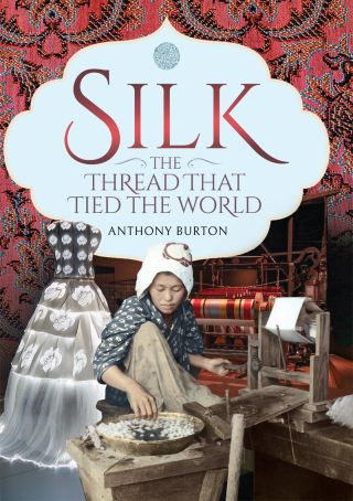 Cover image: Silk, the Thread that Tied the World 9781526780928