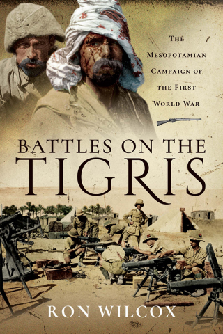 Omslagafbeelding: Battles on the Tigris 9781526781697