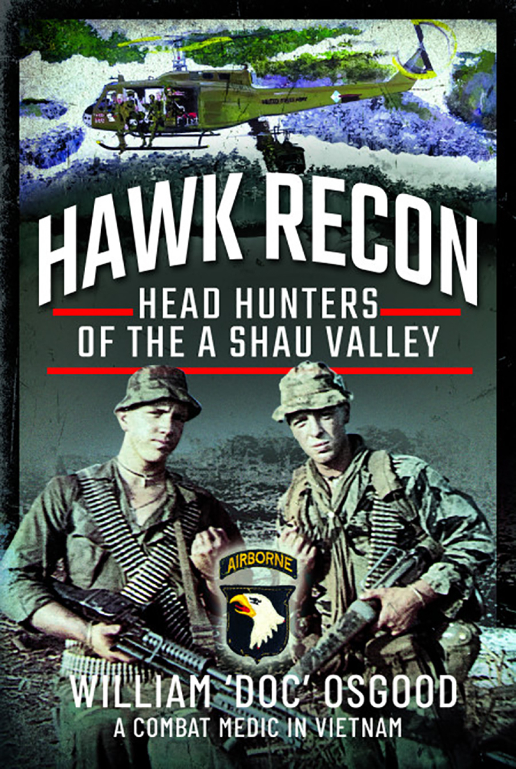Hawk Recon Head Hunters of the A Shau Valley