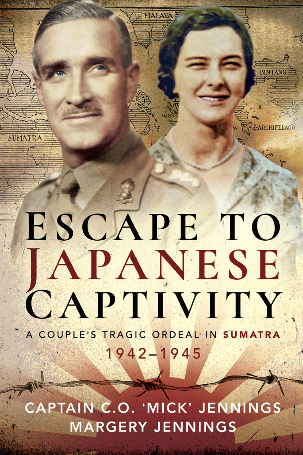 Escape to Japanese Captivity A Couple’s Tragic Ordeal in Sumatra, 1942–1945