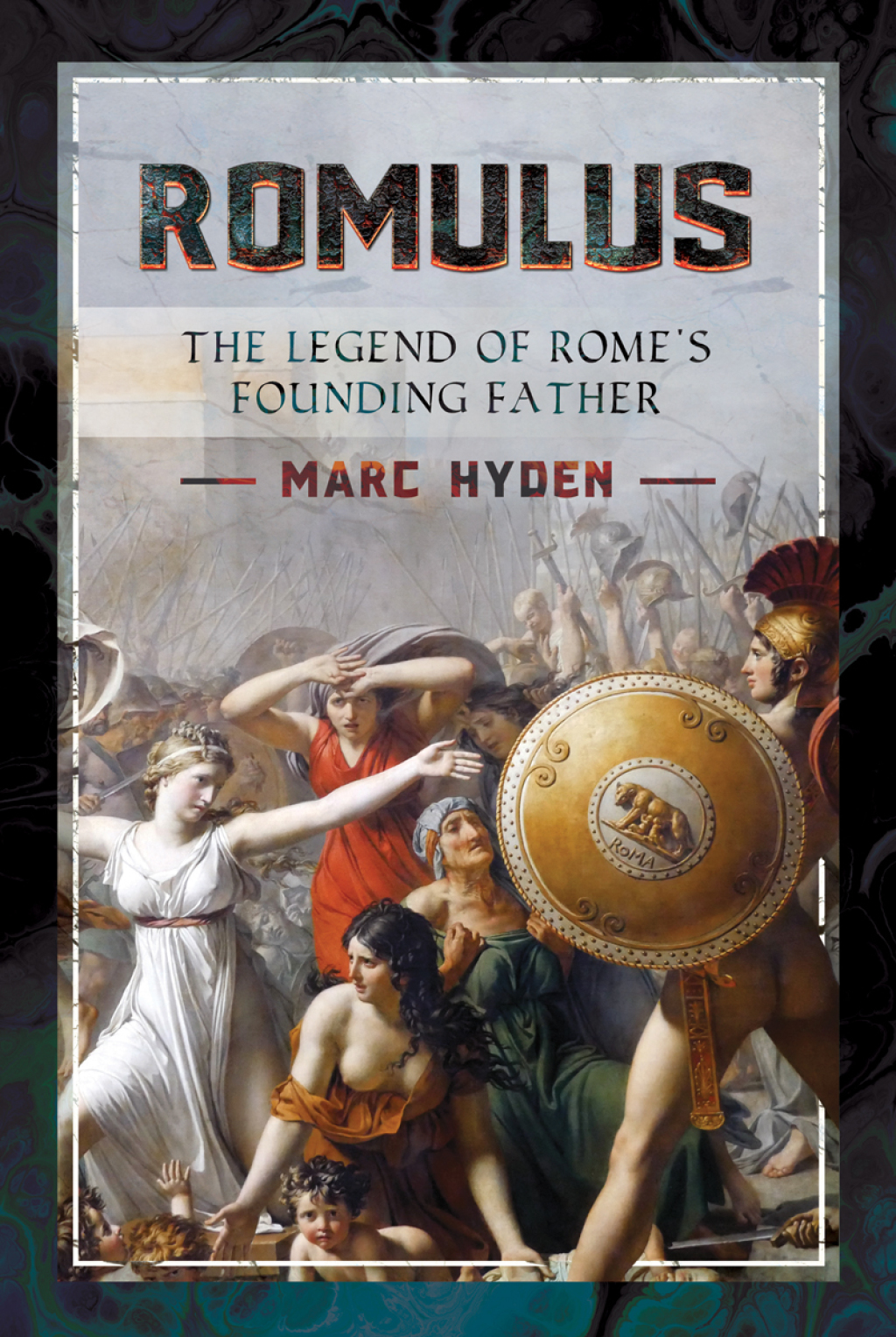 Romulus The Legend of Rome’s Founding Father