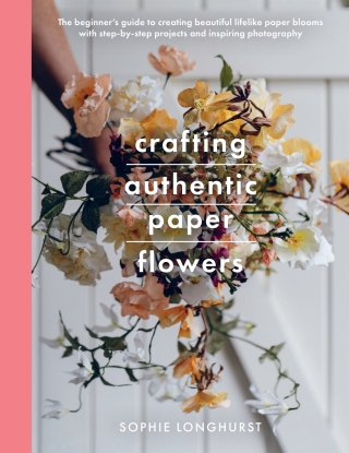 Cover image: Crafting Authentic Paper Flowers 9781526784667
