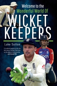Omslagafbeelding: Welcome to the Wonderful World of Wicketkeepers 9781526784780