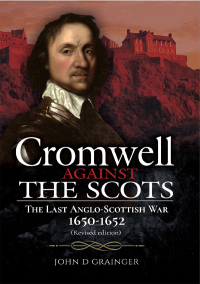 Cover image: Cromwell Against the Scots 9781526786500