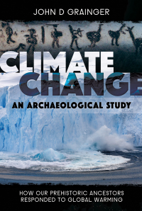 Cover image: Climate Change: An Archaeological Study 9781526786548