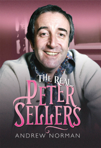 Cover image: The Real Peter Sellers 9781399023153