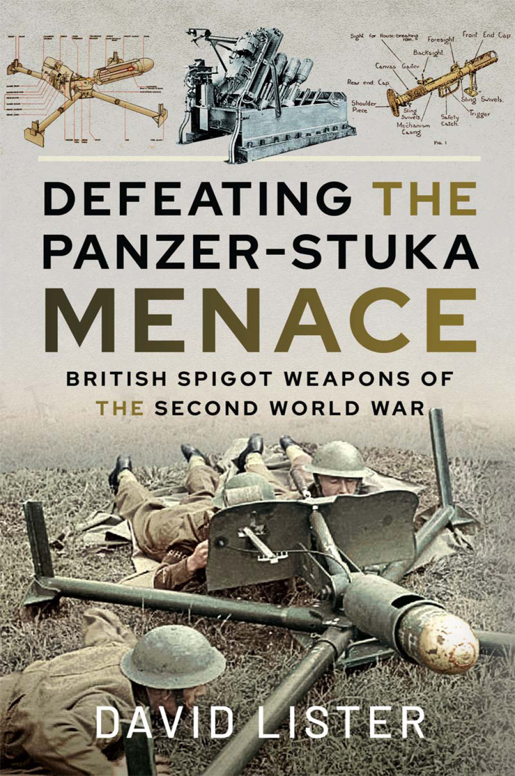 Defeating the Panzer-Stuka Menace British Spigot Weapons of the Second World War
