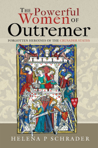 Cover image: The Powerful Women of Outremer 9781526787552