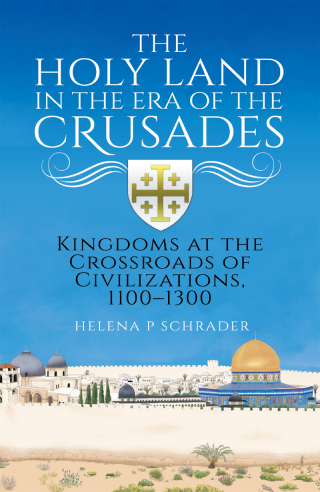 Cover image: The Holy Land in the Era of the Crusades 9781526787590