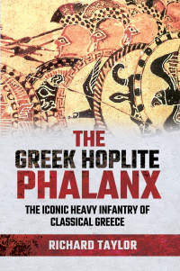 صورة الغلاف: The Greek Hoplite Phalanx 9781526788566