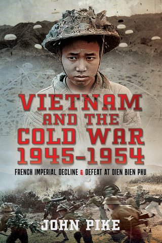 Cover image: Vietnam and the Cold War 1945-1954 9781526789297