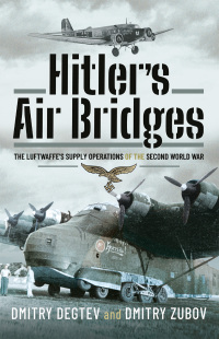 Omslagafbeelding: Hitler's Air Bridges 9781526789938