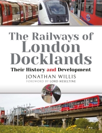 Cover image: The Railways of London Docklands 9781526790590